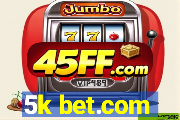 5k bet.com